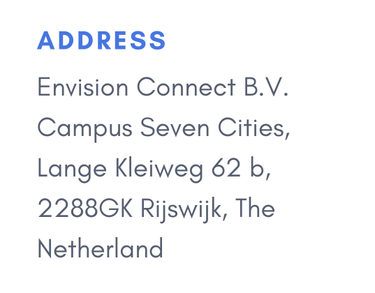 Envision Connect address: Campus Seven Cities, Lange Kleiweg 62 B, Rijswijk, The Netherlands